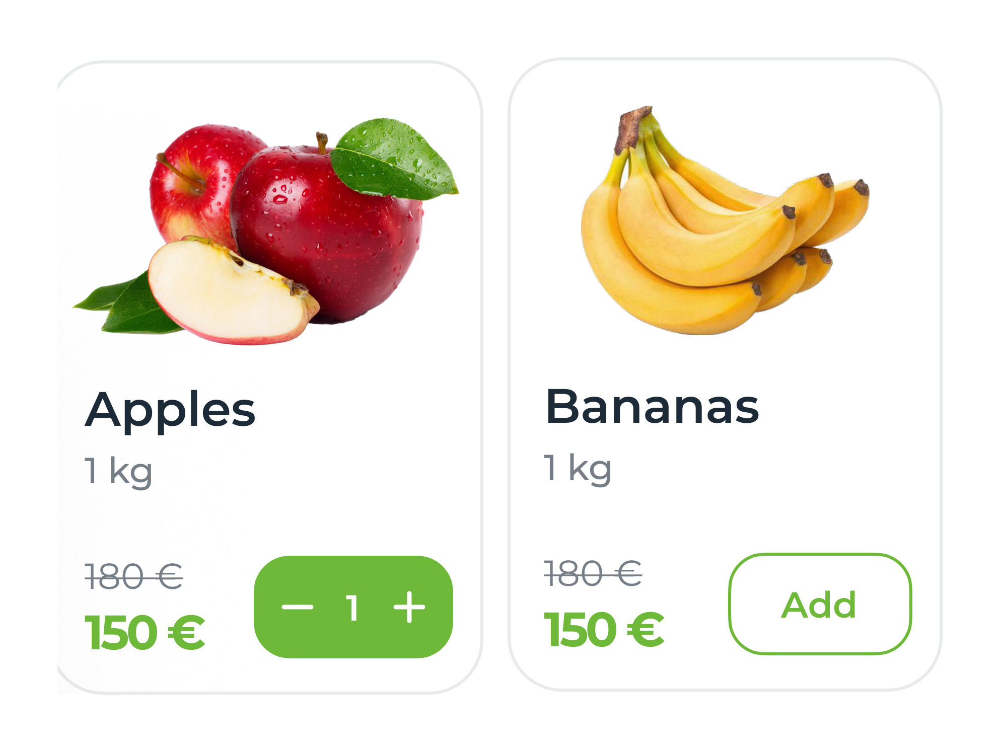 Two product cards: Apples, added, with a green minus 1 plus stepper; Bananas with an outlined Add button; both 150 euros, was 180